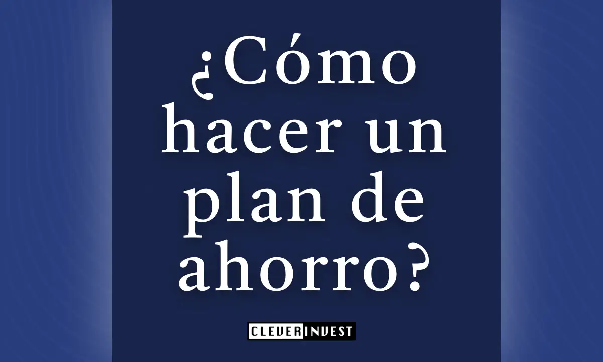 ¿Cómo hacer un plan de ahorro?