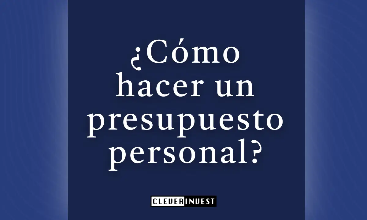 ¿Cómo hacer un presupuesto personal?