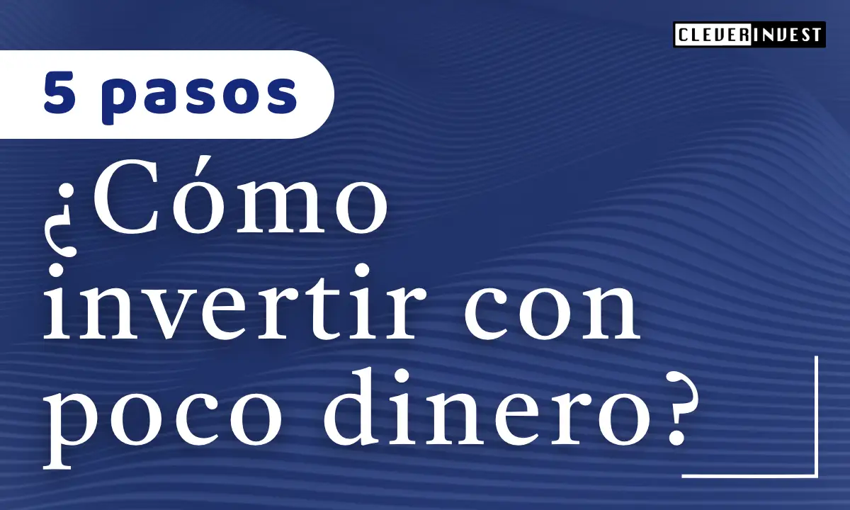 ¿Cómo invertir con poco dinero?