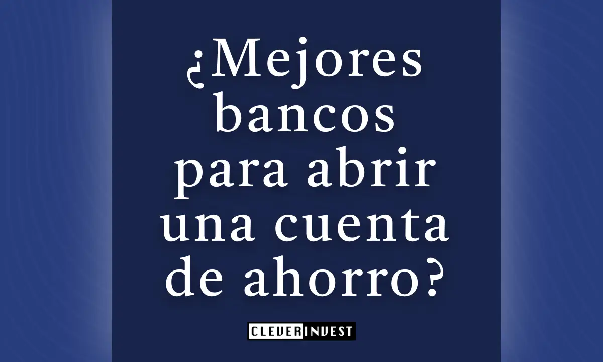 Mejores bancos para abrir una cuenta de ahorro