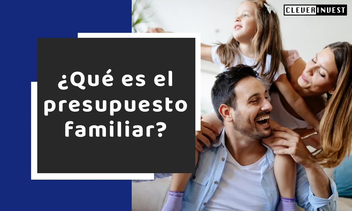¿Qué es el presupuesto familiar?