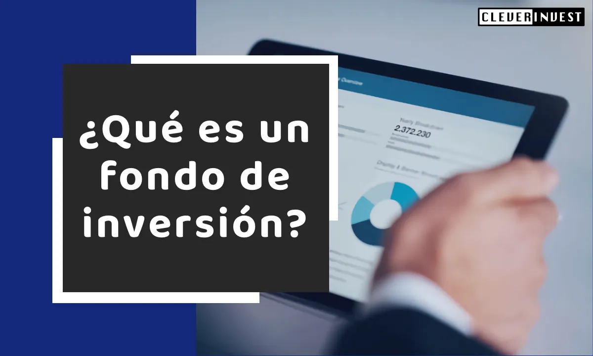 ¿Qué es un fondo de inversión?