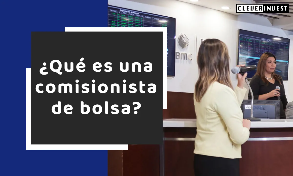 ¿Qué es una comisionista de bolsa?
